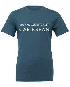 Unapologetically Caribbean Tee
